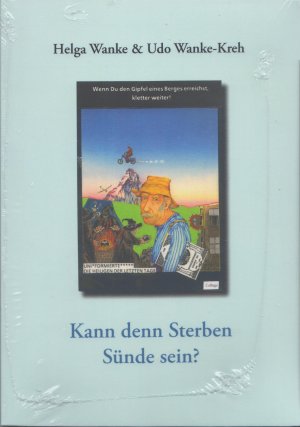 Kann denn Sterben Sünde sein?