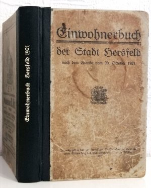 Hersfeld, Einwohnerbuch der Stadt Hersfeld 1921 mit Kalkobes, Hof Wehneberg nach dem Stande vom 20. Oktober 1921 – Adressbuch Bad Hersfeld