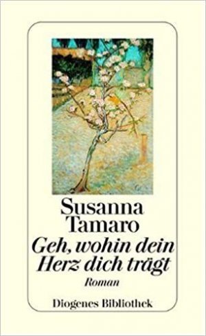 gebrauchtes Buch – Susanna Tamaro – Geh, wohin dein Herz dich trägt - sehr guter Zustand