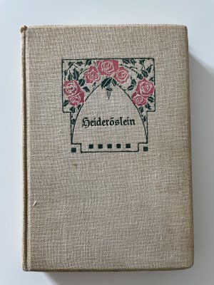 Heideröslein. Roman von E. von Adlersfeld-Ballestrem.