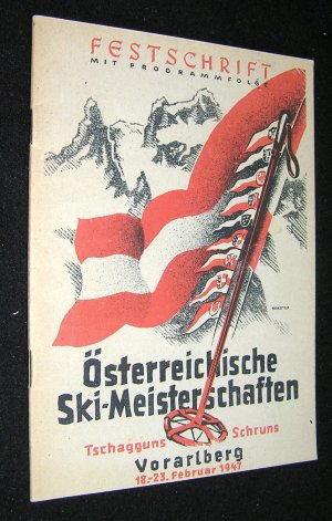 antiquarisches Buch – Festschrift ÖSTERREICHISCHE SKI-MEISTERSCHAFTEN 1947 – Vorarlberg – Tschagguns - Schruns