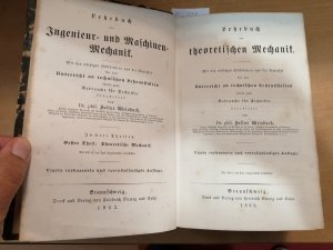 Lehrbuch der Theoretischen Mechanik (Lehrbuch der Ingenieur und Maschinen-Mechanik - Erster Theil / Teil 1 von insgesamt 3)