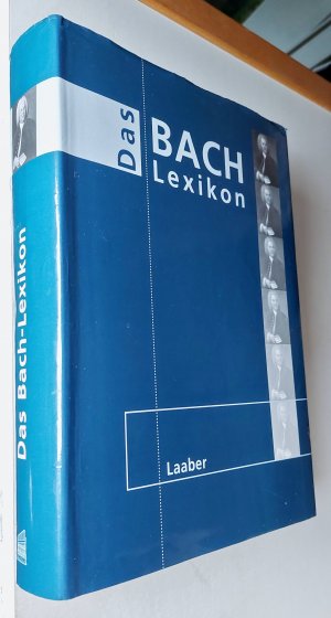 Das Bach-Lexikon - Bach-Handbuch 7 Bände - hier Band 6 ? 2., überarbeitete Auflage (ISBN 9068310313)