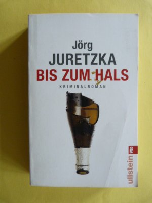 gebrauchtes Buch – Jörg Juretzka – Bis zum Hals