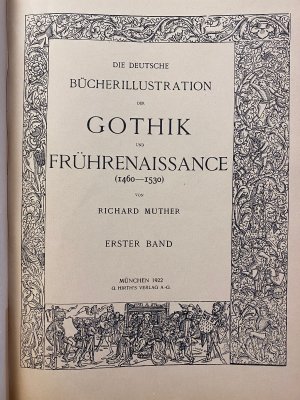 Die Deutsche Bücherillustrationen der Gotik und Frührenaissance (1460 - 1530) Zwei Bände in einem Buch