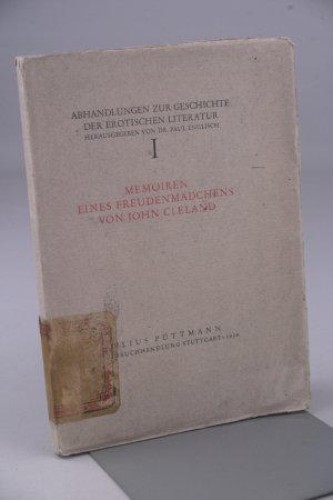 Memoiren eines Freundemädchens. Ex. 121/1000 (= Abhandlungen zur Geschichte der erotischen Literatur I. Herausgegeben von Dr. Paul Englisch)