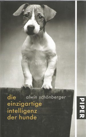 gebrauchtes Buch – Alwin Schönberger – Die einzigartige Intelligenz der Hunde