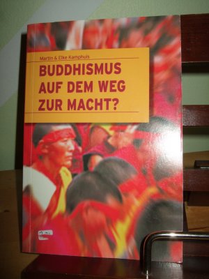 gebrauchtes Buch – Martin Kamphuis und Elke Kamphuis – Buddhismus auf dem Weg zur Macht?   ***Mit Signierung von Martin Kamphuis***