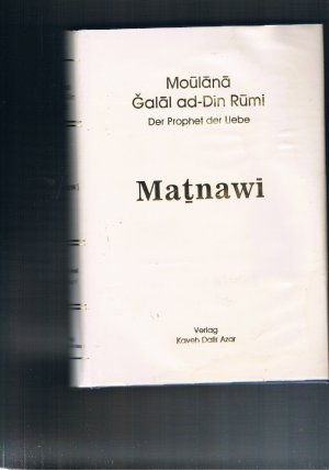 Das Matnawi - Band II Drittes und Viertes Buch