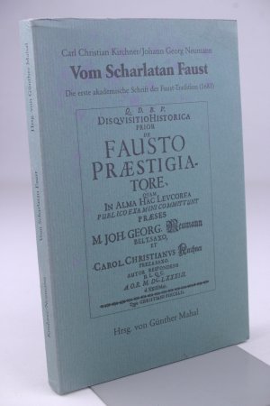 gebrauchtes Buch – Kirchner, Carl Christian und Neumann – Vom Scharlatan Faust. Die erste akademische Schrift der Faust-Tradition 1683 (für den Faksimile-Druck bildete das Exemplar Diss. 141/112 der Bibliothek des Evangelischen Predigerseminars in Wittenberg die Vorlage)