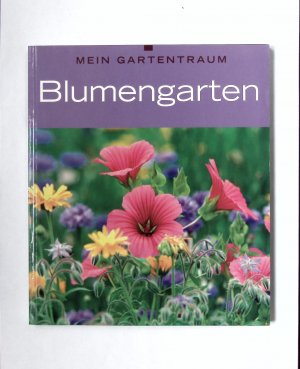 gebrauchtes Buch – Grosser Wolfgang – Mein Gartentraum - Blumengarten