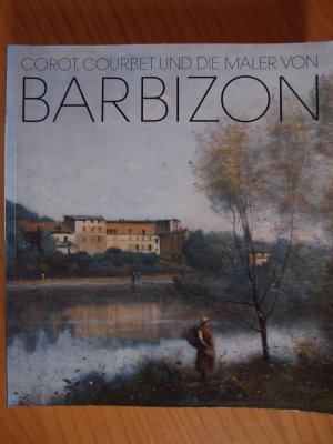 gebrauchtes Buch – Clarke, Michael; Heilmann – Corot, Courbet und die Maler von Barbizon