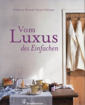 gebrauchtes Buch – Friederun Pleterski – Vom Luxus des Einfachen