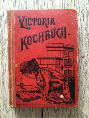 gebrauchtes Buch – Faber, Helene  – Victoria Kochbuch (Viktoria-Kochbuch). Bürgerliches Kochbuch