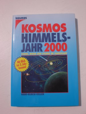 gebrauchtes Buch – Hans-Ulrich Keller – Kosmos Himmelsjahr 2000 - Sonne, Mond und Sterne im Jahreslauf