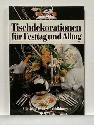 Tischdekorationen für Festtag und Alltag