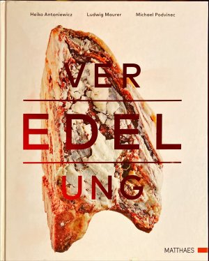 Veredelung - von Fleisch, Fisch und Gemüse