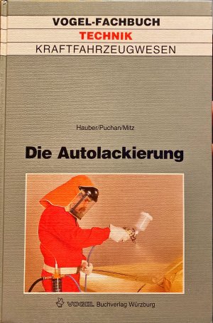 Vogel-Fachbuch - Technik. Die Autolackierung