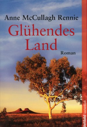 gebrauchtes Buch – Rennie, Anne McCullagh – Glühendes Land