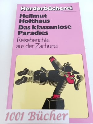 Das klassenlose Paradies ~ Reiseberichte aus der Zachurei