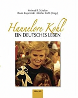 Hannelore Kohl - Ein deutsches Leben