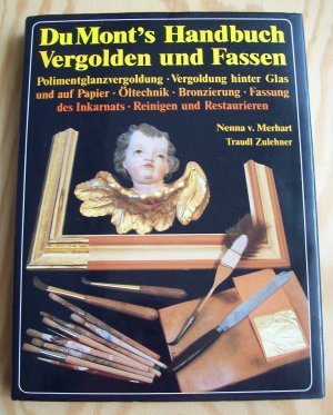 gebrauchtes Buch – Nenna von Merhart / Traudl Zulehner – DuMont's Handbuch Vergolden und Fassen.