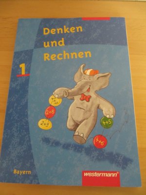 gebrauchtes Buch – Denken und Rechnen - Bayern. Neu / Denken und Rechnen für Bayern - Schülerband 1