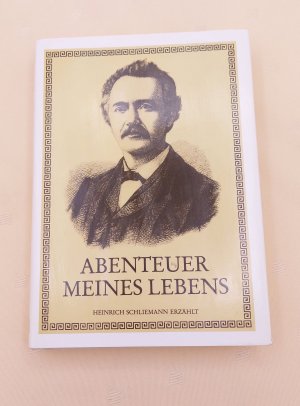 antiquarisches Buch – Heinrich Schliemann – Abenteuer meines Lebens