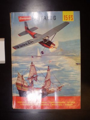 Flug- und Schiffsmodellbau-Katalog 15 FS mit Neuheiten 1960. Baupläne, Werkstoffpackungen, Schnellbaukasten, Motoren, Elektronische Fernsteuerungen, Werkstoffe, Zubehör