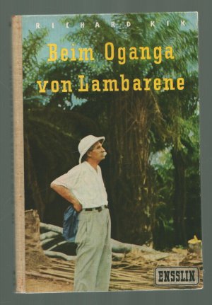 antiquarisches Buch – Richard Kik – Beim Oganga von Lambarene/Geschichten aus dem Leben Albert Schweitzers