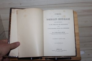 Cursus der normalen Histologie zur Einführung in den Gebrauch des Mikroskops sowie in das praktische Studium der Gewebelehre. 2. Aufl.