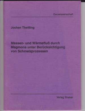 Massen- und Wärmefluss durch Magmons unter Berücksichtigung von Schmelzprozessen