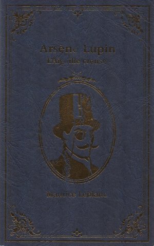 Arsène Lupin. L'Aiguille creuse