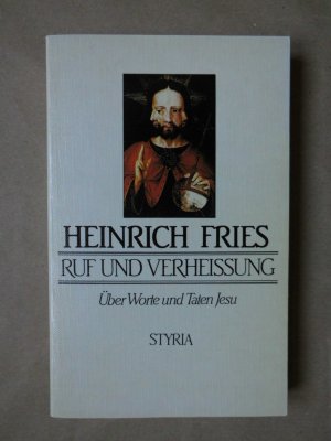 Ruf und Verheißung. Über Worte und Taten Jesu.