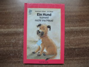 gebrauchtes Buch – Wolfram Hänel – Ein Hund kommt nicht ins Haus!