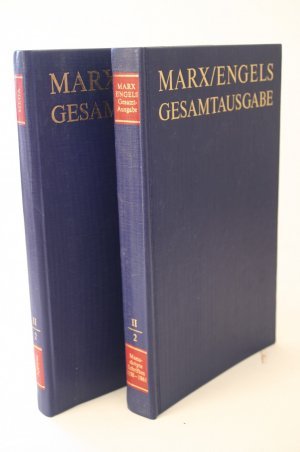 Marx / Engels Gesamtausgabe (MEGA II/2) . Zweite Abteilung "Das Kapital" und Vorarbeiten, Band 2: Karl Marx, Ökonomische Manuskripte und Schriften 1858 […]