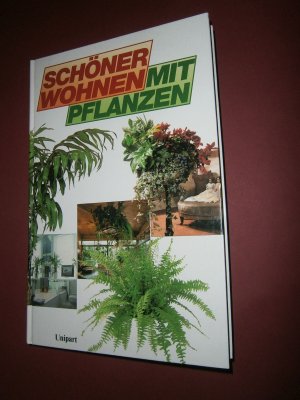 gebrauchtes Buch – Schöner Wohnen mit Pflanzen