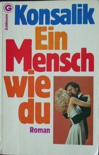 gebrauchtes Buch – Konsalik, Heinz G – Ein Mensch wie du