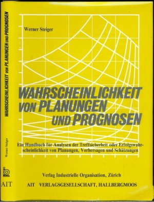 Wahrscheinlichkeit von Planungen und Prognosen