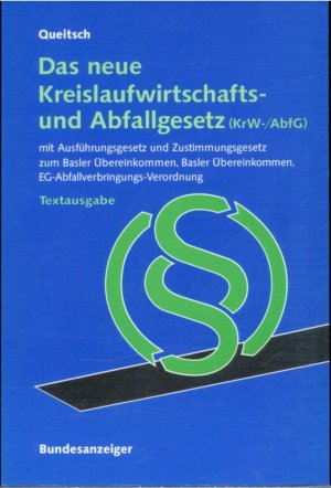 Das neue Kreislaufwirtschafts- und Abfallgesetz (KrW-/AbfG)