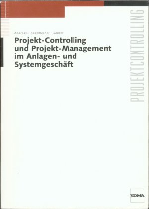 Projekt-Controlling und Projekt-Management im Anlagen- und Systemgeschäft