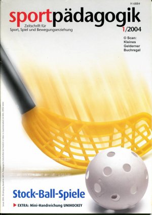 gebrauchtes Buch – pädagogisch-didaktische Fachzeitschrift – sportpädagogik 1/2004: STOCK-BALL-SPIELE (Stockballspiele) / mit Extra-Beihefter "Unihockey" (1/04)