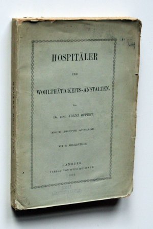 Hospitäler und Wohltätigkeits-Anstalten. 3. Aufl.