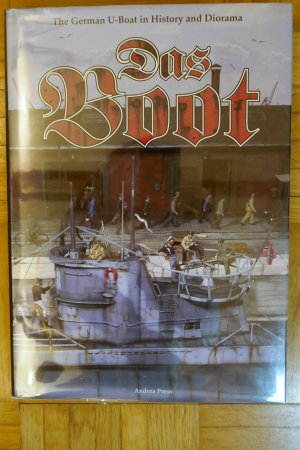 Das Boot: The German U-Boat in History and Diorama +++ WIE NEU +++