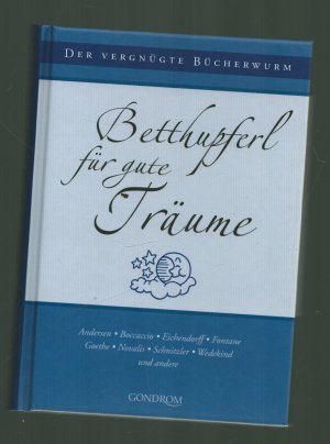 gebrauchtes Buch – Zusammengestellt von Bernd Brucker – Betthupferl für gute Träume