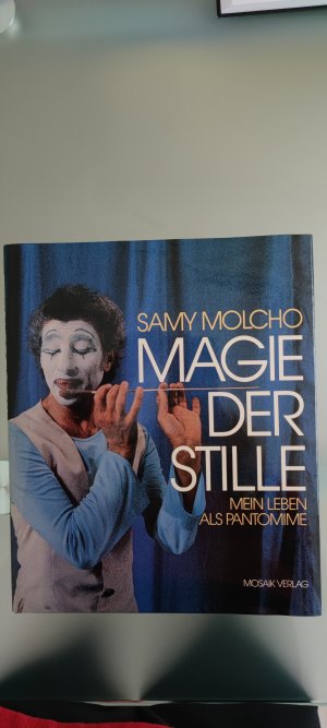 Magie der Stille - Mein Leben als Pantomime