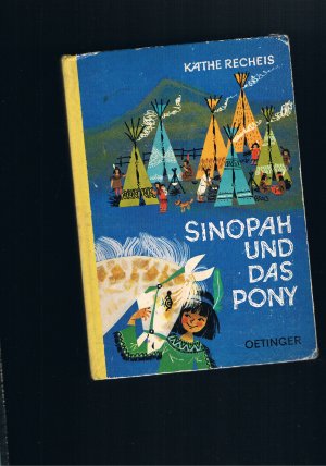 Sinopah und das Pony - Einband und Illustrationen von Margret Rettich