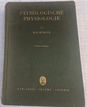 antiquarisches Buch – Max Bürger – Pathologische Physiologie m. 291 teils mehrfarb. Abb. + 4 farb. Tafeln sowie 110 Tab.