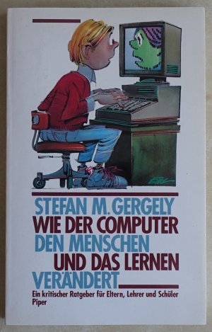 Wie der Computer den Menschen und das Lernen verändert