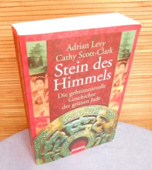 gebrauchtes Buch – Adrian Levy – Stein des Himmels : Die geheimnisvolle Geschichte der grünen Jade